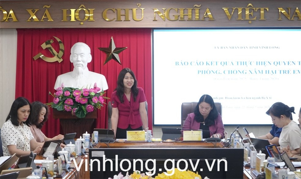 Đoàn kiểm tra Bộ Y tế làm việc tại tỉnh Vĩnh Long về tình hình thực hiện quyền trẻ em, phòng, chống bạo lực, xâm hại trẻ em